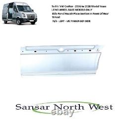 VW Crafter Side Panel Repair Piece Section In Front of Rear Wheel LWB ONLY LEFT